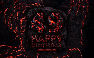 4k, Happy 49 Years Birthday, fire lava letters, Happy 49th birthday, grunge background, 49th Birthday Party, Grunge Happy 49th birthday, Birthday concept, Birthday Party, 49th Birthday