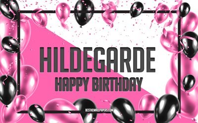 お誕生日おめでとうヒルデガルド, 誕生日バルーンの背景, ヒルデガード, 名前の壁紙, ヒルデガルドお誕生日おめでとう, ピンクの風船の誕生日の背景, グリーティングカード, ヒルデガードの誕生日