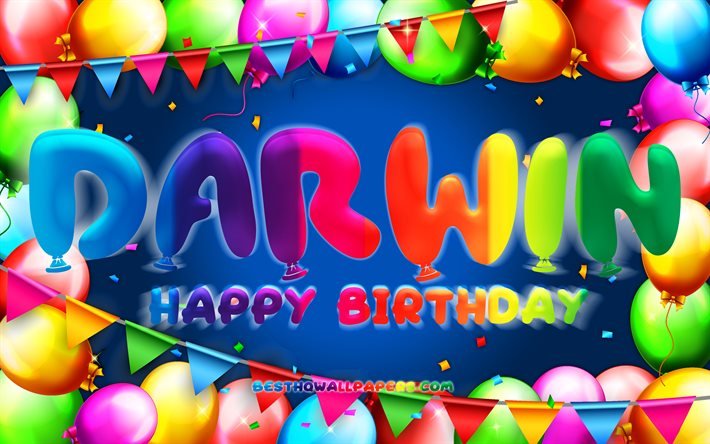 Joyeux anniversaire Darwin, 4k, cadre de ballon color&#233;, nom de Darwin, fond bleu, joyeux anniversaire de Darwin, anniversaire de Darwin, noms masculins am&#233;ricains populaires, concept d&#39;anniversaire, Darwin