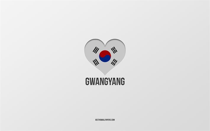 Jag &#228;lskar Gwangyang, Sydkoreanska st&#228;der, Gwangyangs dag, gr&#229; bakgrund, Gwangyang, Sydkorea, Sydkoreas flagghj&#228;rta, favoritst&#228;der, Love Gwangyang