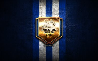 Preston FC, logo dor&#233;, EFL Championnat, bleu m&#233;tal, fond, football, FC Preston, club de football anglais, Preston FC logo, Angleterre