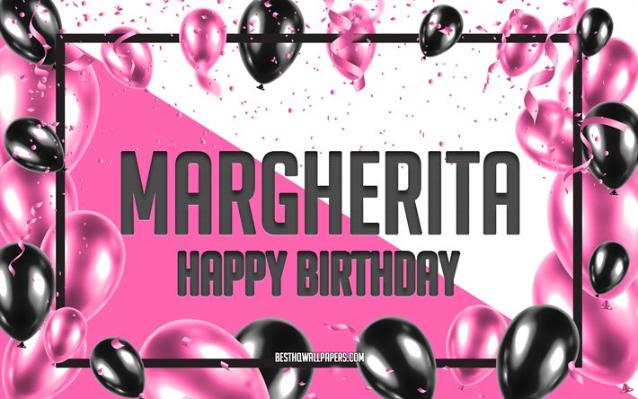 お誕生日おめでマルゲリータ, お誕生日の風船の背景, 人気のイタリア女性の名前, マルゲリータ, 壁紙にイタリアの名前, マルゲリータお誕生日おめで, ピンク色の風船をお誕生の背景, ご挨拶カード, マルゲリータの誕生日