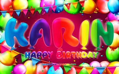 Buon Compleanno Karin, 4k, palloncino colorato telaio, nomi femminili, Karin nome, sfondo viola, Karin buon Compleanno, Karin Compleanno, creativo, concetto di Compleanno, Karin