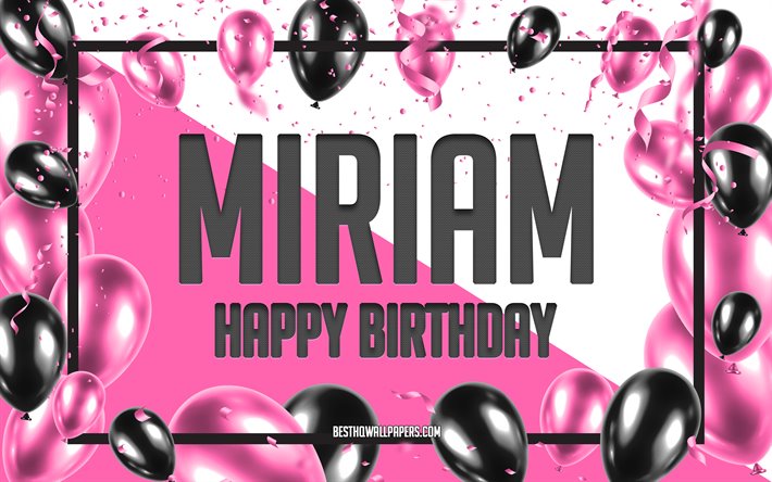 お誕生日おめでMiriam, お誕生日の風船の背景, Miriam, 壁紙名, Miriamお誕生日おめで, ピンク色の風船をお誕生の背景, ご挨拶カード, Miriam誕生日