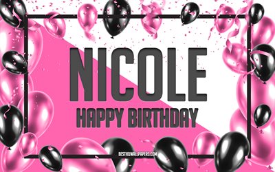お誕生日おめでニコール, お誕生日の風船の背景, 人気のイタリア女性の名前, ニコール, 壁紙にイタリアの名前, ニコール-お誕生日おめで, ピンク色の風船をお誕生の背景, ご挨拶カード, ニコール-誕生日