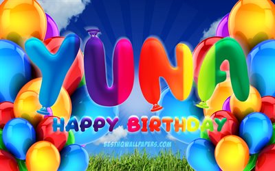 Yuna Joyeux Anniversaire, 4k, ciel nuageux fond, de noms de femmes, F&#234;te d&#39;Anniversaire, ballons color&#233;s, Yuna nom, Joyeux Anniversaire Yuna, Anniversaire concept, Yuna Anniversaire, Yuna