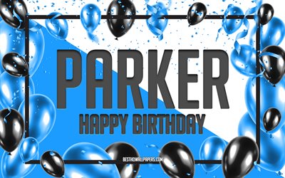 Feliz Cumplea&#241;os Parker, Globos de Cumplea&#241;os de Fondo, Parker, fondos de pantalla con los nombres, Parker Feliz Cumplea&#241;os, Globos Azules Cumplea&#241;os de Fondo, tarjeta de felicitaci&#243;n, Parker Cumplea&#241;os