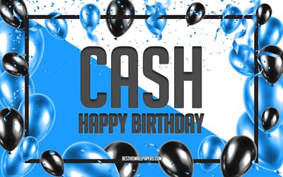 happy birthday cash -, geburtstags-luftballons, hintergrund, bargeld, tapeten, die mit namen, cash-happy birthday, blau, ballons, geburtstag, gru&#223;, karte, bargeld geburtstag