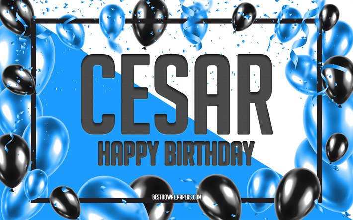 お誕生日おめでCesar, お誕生日の風船の背景, シーザー, 壁紙名, シーザーに嬉しいお誕生日, 青球誕生の背景, ご挨拶カード, シーザーの誕生日