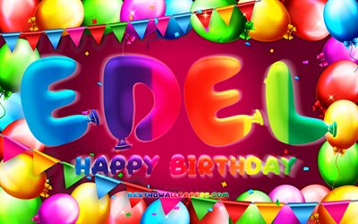 Buon compleanno Edel, 4k, cornice palloncino colorato, nome Edel, sfondo viola, Edel buon compleanno, Edel compleanno, nomi femminili tedeschi popolari, concetto di compleanno, Edel