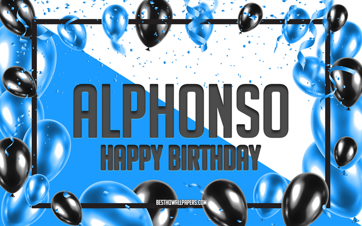 Buon compleanno Alphonso, Sfondo di palloncini di compleanno, Alphonso, sfondi con nomi, Sfondo di compleanno di palloncini blu, Compleanno di Alphonso