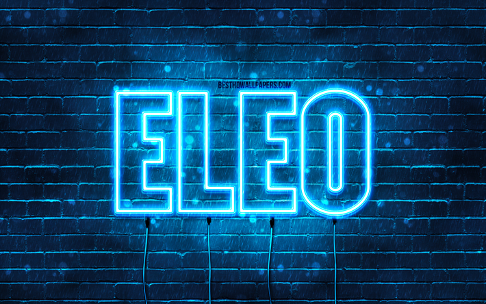 エレオ, 4k, 名前の壁紙, エレオの名前, 青いネオンライト, エレオの誕生日, 誕生日おめでとう, 人気のあるイタリアの男性の名前, エレオの名前の写真
