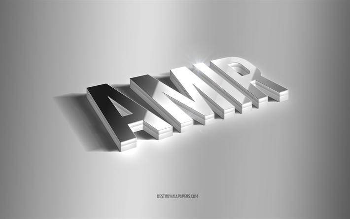 Download wallpapers Amir, silver 3d art, gray background, wallpapers with  names, Amir name, Amir greeting card, 3d art, picture with Amir name for  desktop free. Pictures for desktop free
