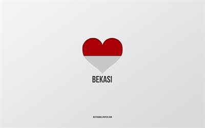 Jag &#228;lskar Bekasi, indonesiska st&#228;der, Day of Bekasi, gr&#229; bakgrund, Bekasi, Indonesien, indonesiska flagghj&#228;rta, favoritst&#228;der, Love Bekasi