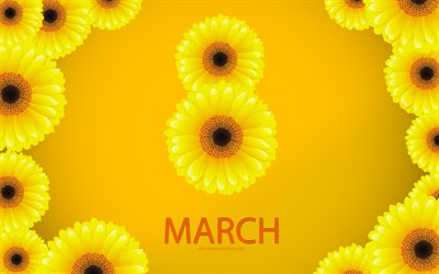 8 de Mar&#231;o, Dia Internacional Da Mulher, 2018, cris&#226;ntemo amarelo, floral de fundo, arte, sauda&#231;&#227;o, cart&#227;o de sauda&#231;&#227;o, flores amarelas