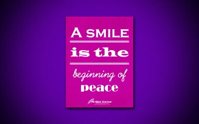 4k, A smile is the beginning of peace, quotes about peace, Mother Teresa, purple paper, popular quotes, inspiration, Mother Teresa quotes