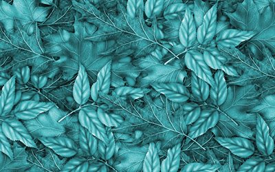 blue leaf rakenne, turkoosi lehti tausta, luonnollinen tekstuuri, turkoosi flora rakenne, 3d-lehdet, tausta sininen lehdet