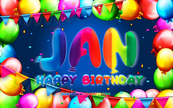 お誕生日おめでJan, 4k, カラフルバルーンフレーム, Jan名, 青色の背景, 月お誕生日おめで, 月誕生日, 人気のオランダの男性の名前, 誕生日プ, Jan