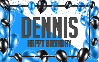 Buon Compleanno Dennis, feste di Compleanno, Palloncini Sfondo, Dennis, sfondi per il desktop con nomi, Dennis buon Compleanno, Palloncini Blu di Compleanno, Sfondo, biglietto di auguri, Dennis Compleanno