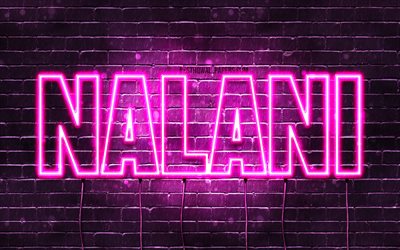 Nalani, 4k, fondos de pantalla con los nombres, los nombres femeninos, Nalani nombre, p&#250;rpura luces de ne&#243;n, el texto horizontal, imagen con Nalani nombre