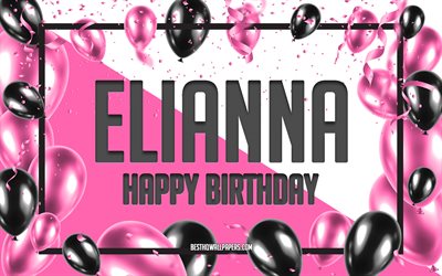 happy birthday elianna, geburtstag luftballons, hintergrund, elianna, tapeten, die mit namen, elianna happy birthday pink luftballons geburtstag hintergrund, gru&#223;karte, geburtstag elianna