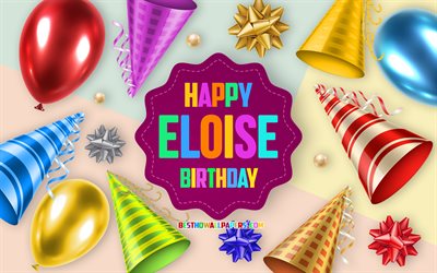 Happy Birthday Eloise, 4k, Birthday Balloon Background, Eloise, creative art, Happy Eloise birthday, silk bows, Eloise Birthday, Birthday Party Background