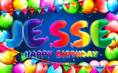 Happy Birthday Jesse, 4k, colorful balloon frame, Jesse name, blue background, Jesse Happy Birthday, Jesse Birthday, popular dutch male names, Birthday concept, Jesse
