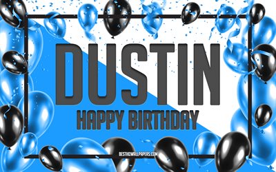 Happy Birthday Dustin, Birthday Balloons Background, Dustin, wallpapers with names, Dustin Happy Birthday, Blue Balloons Birthday Background, greeting card, Dustin Birthday