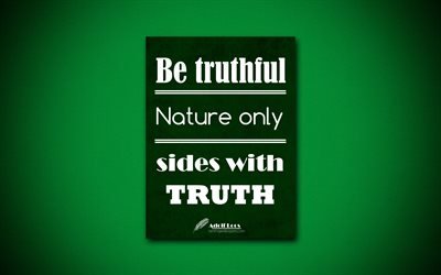 4k, Be truthful Nature only sides with truth, Adolf Loos, green paper, popular quotes, inspiration, Adolf Loos quotes, quotes about truth