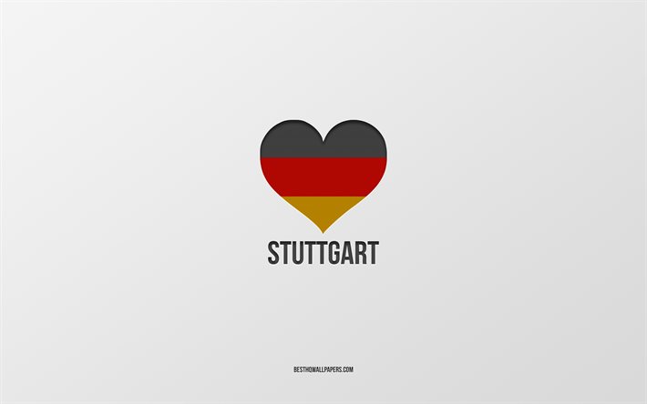 Rakastan Stuttgart, Saksan kaupungeissa, harmaa tausta, Saksa, Saksan lippu syd&#228;n, Stuttgart, suosikki kaupungeissa, Rakkaus Stuttgart