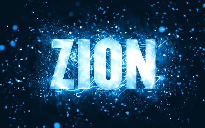 Happy Birthday Zion, 4k, blue neon lights, Zion name, creative, Zion Happy Birthday, Zion Birthday, popular american male names, picture with Zion name, Zion