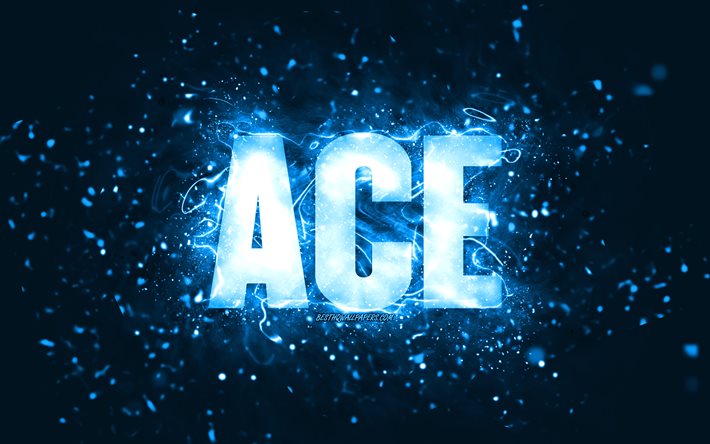 happy birthday ace, 4k, blaue neonlichter, ace name, kreativ, ace happy birthday, ace geburtstag, beliebte amerikanische m&#228;nnliche namen, bild mit ace name, ace