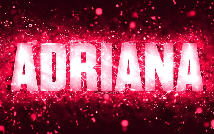 Happy Birthday Adriana, 4k, pink neon lights, Adriana name, creative, Adriana Happy Birthday, Adriana Birthday, popular american female names, picture with Adriana name, Adriana