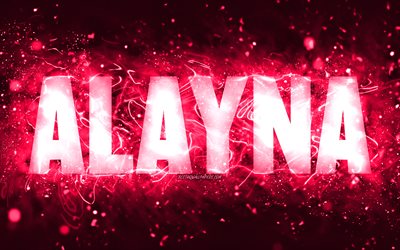 Buon compleanno Alayna, 4k, luci al neon rosa, nome Alayna, creativo, buon compleanno Alayna, compleanno Alayna, nomi femminili americani popolari, foto con nome Alayna, Alayna