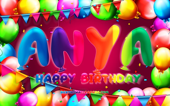 Joyeux anniversaire Anya, 4k, cadre de ballon color&#233;, nom Anya, fond violet, Anya Joyeux anniversaire, Anya anniversaire, noms f&#233;minins am&#233;ricains populaires, Concept d’anniversaire, Anya