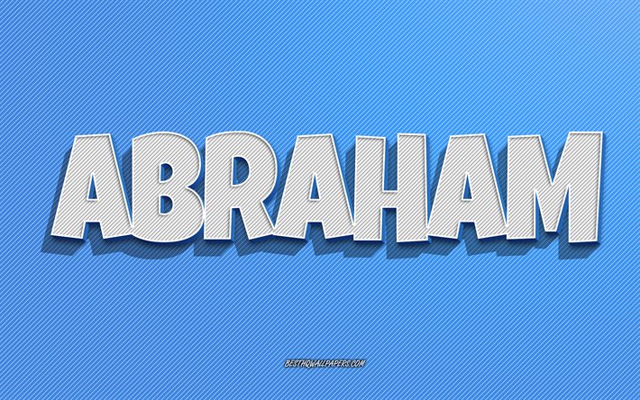 Abraham, fond d’&#233;cran de lignes bleues, fonds d’&#233;cran avec des noms, nom d’Abraham, noms masculins, carte de vœux Abraham, dessin au trait, image avec le nom d’Abraham