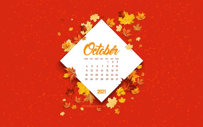 2021 October Calendar, red autumn background, autumn 2021, October 2021 Calendar, autumn, 2021, October, autumn leaves