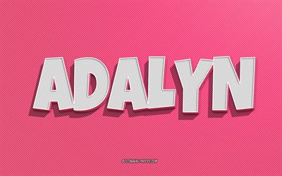 Adalyn, fundo de linhas rosa, pap&#233;is de parede com nomes, nome de Adalyn, nomes femininos, cart&#227;o de felicita&#231;&#245;es de Adalyn, arte de linha, imagem com o nome de Adalyn