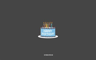 Happy Birthday, 4k, minimal art, Happy Birthday greeting card, cake, gray background, Happy Birthday concept