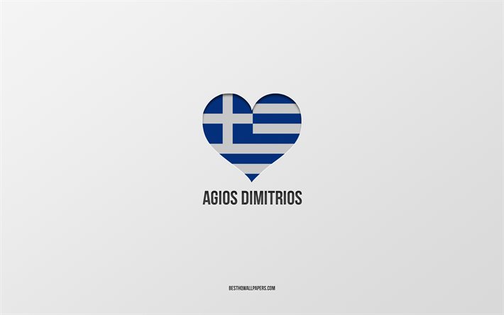 J&#39;aime Agios Dimitrios, villes grecques, Jour d&#39;Agios Dimitrios, fond gris, Agios Dimitrios, Gr&#232;ce, coeur de drapeau grec, villes pr&#233;f&#233;r&#233;es, Amour Agios Dimitrios