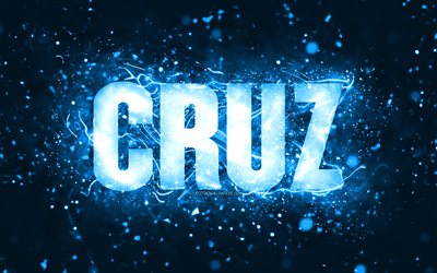 Happy Birthday Cruz, 4k, blue neon lights, Cruz name, creative, Cruz Happy Birthday, Cruz Birthday, popular american male names, picture with Cruz name, Cruz