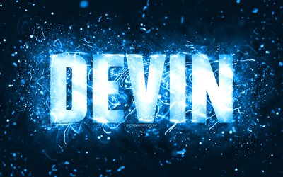 Happy Birthday Devin, 4k, blue neon lights, Devin name, creative, Devin Happy Birthday, Devin Birthday, popular american male names, picture with Devin name, Devin
