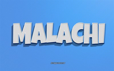 Malachi, blå linjer bakgrund, tapeter med namn, Malachi namn, manliga namn, Malachi gratulationskort, linje konst, bild med Malachi namn