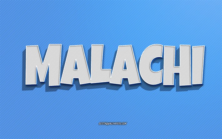Malachie, fond de lignes bleues, fonds d&#39;&#233;cran avec des noms, nom Malachie, noms masculins, carte de voeux Malachie, dessin au trait, photo avec nom Malachie