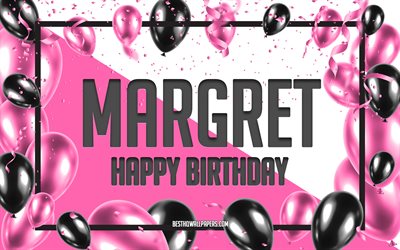 Happy Birthday Margret, Birthday Balloons Background, Margret, wallpapers with names, Margret Happy Birthday, Pink Balloons Birthday Background, greeting card, Margret Birthday