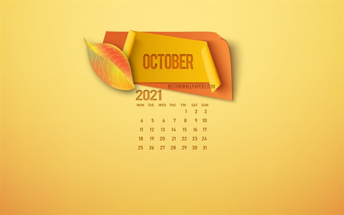 October 2021 Calendar, yellow background, 2021 autumn, October, autumn leaves, autumn concepts, 2021 calendars, autumn paper elements, 2021 October Calendar