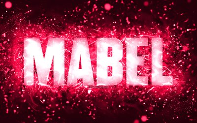 Joyeux anniversaire Mabel, 4k, n&#233;ons roses, nom Mabel, cr&#233;atif, joyeux anniversaire Mabel, anniversaire Mabel, noms f&#233;minins am&#233;ricains populaires, photo avec le nom Mabel, Mabel