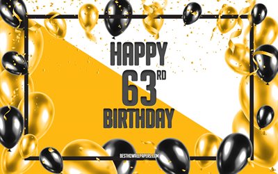 gl&#252;cklich 63-geburtstag, geburtstag luftballons, hintergrund, gl&#252;cklich, 63 jahre, geburtstag, gelb, 63-happy birthday, gelb schwarz luftballons, bunt geburtstag-muster, happy birthday hintergrund