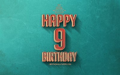 9th Happy Birthday, Turquoise Retro Background, Happy 9 Years Birthday, Retro Birthday Background, Retro Art, 9 Years Birthday, Happy 9th Birthday, Happy Birthday Background