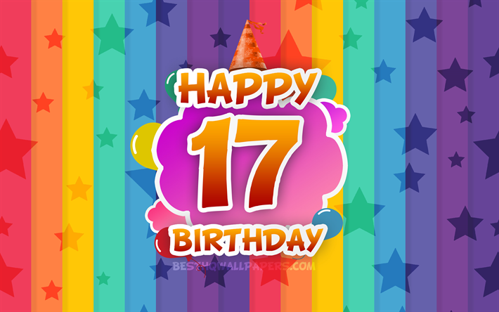 Happy 17th birthday, colorful clouds, 4k, Birthday concept, rainbow background, Happy 17 Years Birthday, creative 3D letters, 17th Birthday, Birthday Party, 17th Birthday Party